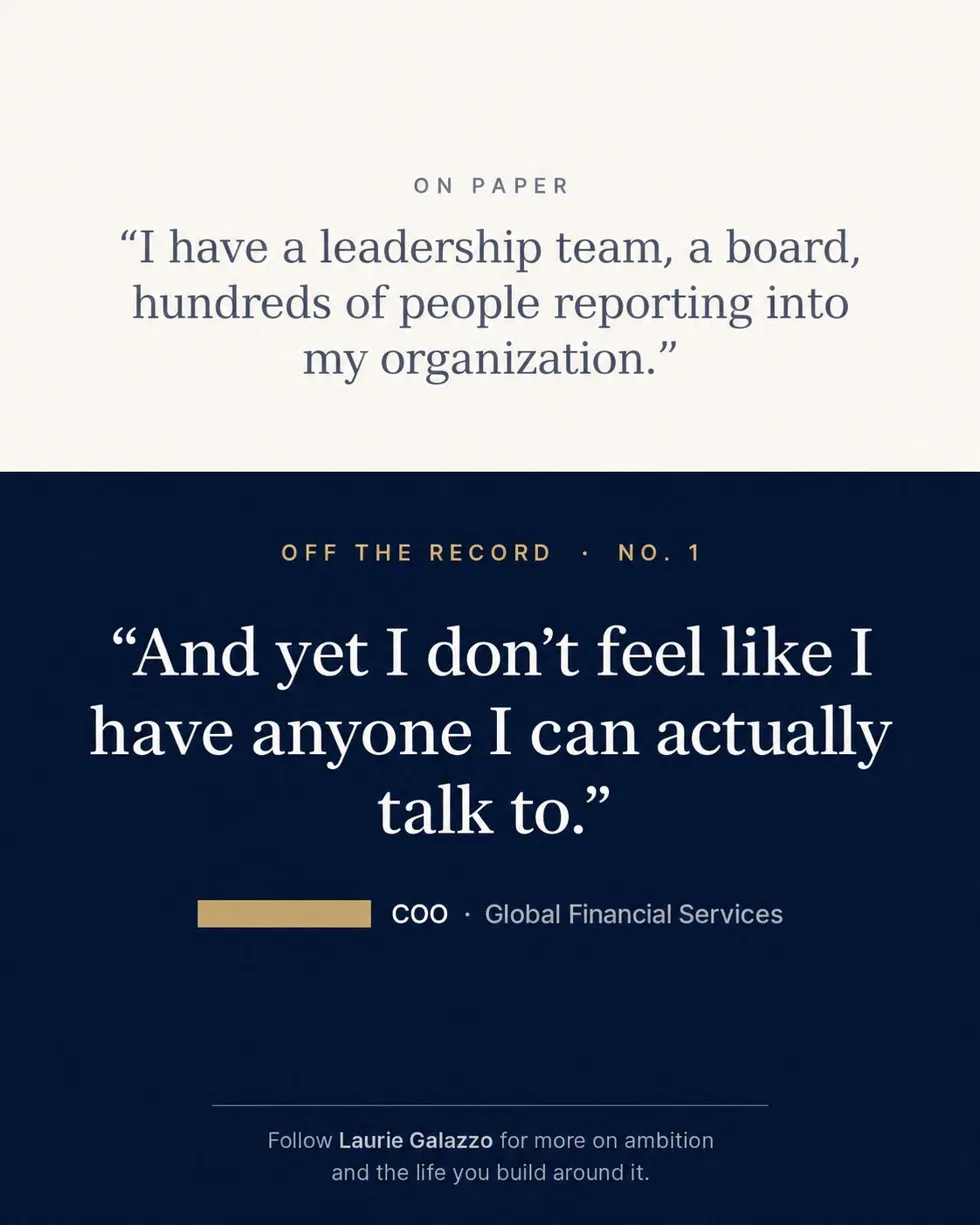 Off the Record No. 1 card. On paper: 'I have a leadership team, a board, hundreds of people reporting into my organization.' Off the record: 'And yet I don't feel like I have anyone I can actually talk to.' COO, Global Financial Services.